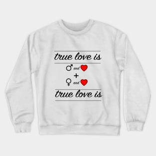 true love valentine's day gift t-shirt Crewneck Sweatshirt